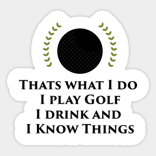 I Play Golf Funny Player Golf Gifts Sticker